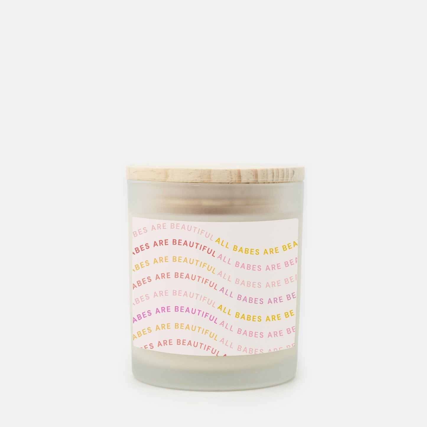 All Babes Are Beautiful - Frosted Glass Candle (Hand Poured - 11 oz)